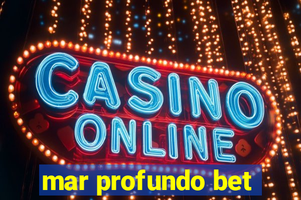 mar profundo bet